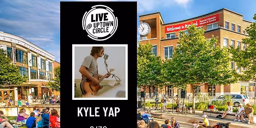 Kyle Yap - LIVE @ Uptown Circle