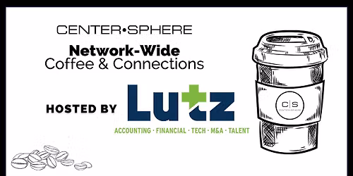 Lincoln Network-Wide Coffee & Connections Hosted by Lutz