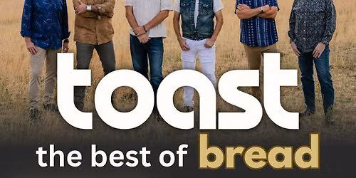 TOAST - The BEST of BREAD | Twin Falls, ID | Aug 21