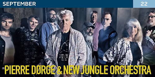 Pierre D\u00f8rge & New Jungle Orchestra