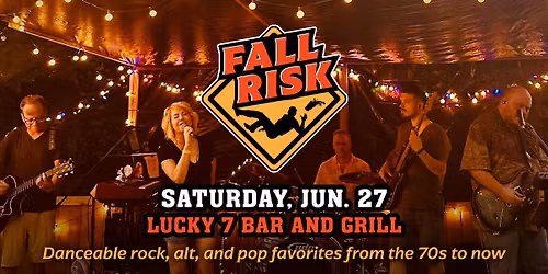 Fall Risk \u2013 Live at Lucky 7 Bar and Grill