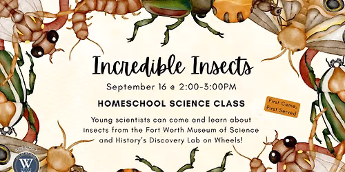 Incredible Insects - Homeschool Class