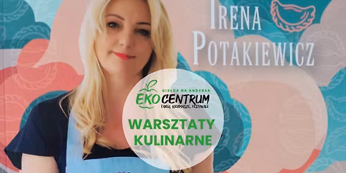 Warsztaty kulinarne z Iren\u0105 Potakiewicz \/marzec