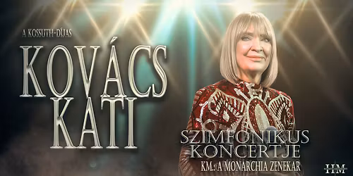 Kov\u00e1cs Kati Szimfonikus Koncert - Budapest\/Csepel