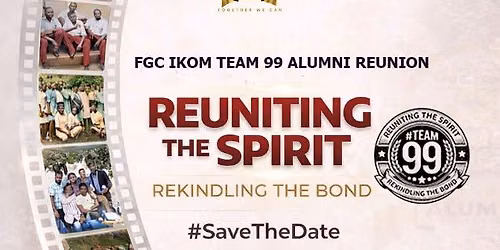 FGC Ikom #Team99 Legacy Reunion