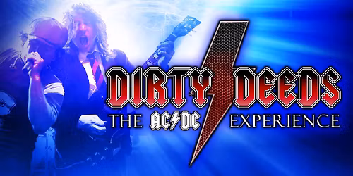 Dirty Deeds - The AC\/DC Experience