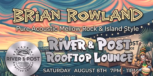 Brian Rowland @ River & Post - Jacksonville