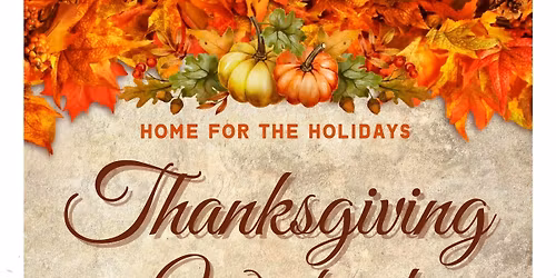 HOME FOR THE HOLIDAYS PARTY (Thanksgiving Edition)