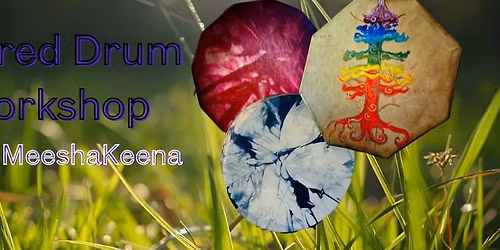 Sacred Drum Workshop with MeeshaKeena