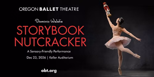 Dominic Walsh's STORYBOOK NUTCRACKER | Sensory-Friendly Performance