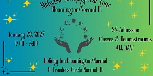 Bloomington, IL Midwest Metaphysical Tour