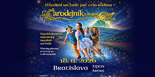 \u010carodejn\u00edk z krajiny Oz - BRATISLAVA