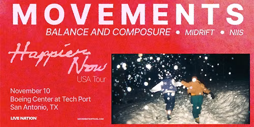 MOVEMENTS - HAPPIER NOW USA TOUR