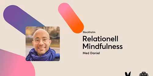 Nysn\u00f6 Relationell Mindfulness med Daniel