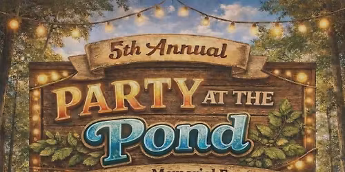 5th Annual Party at the Pond