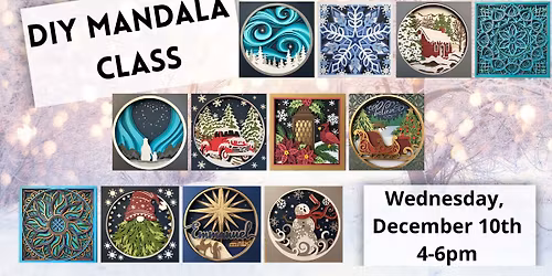 Handcrafted Holidays: Mandala Workshop - Wednesday, December 10th 4-6pm