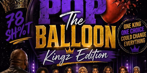 Kingz Of The South MC (ATL) Presents \u201cPop The Balloon\u201d