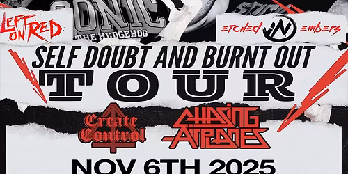 SELF DOUBT & BURNT OUT TOUR ft.  Etched In Embers & Left On Red