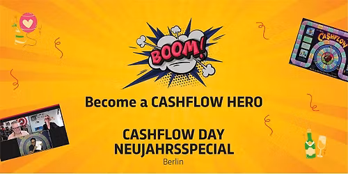 16. CASHFLOW DAY NEUJAHRSSPECIAL Berlin - mit CASHFLOW101\u00ae ins neue Jahr