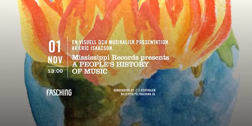 Mississippi Records presents A PEOPLE'S HISTORY OF MUSIC | Fasching, Stockholm