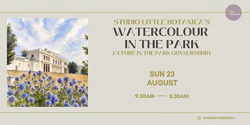 Watercolour In The Park @ Pure In The Park Caf\u00e9 - Gunnersbury Park