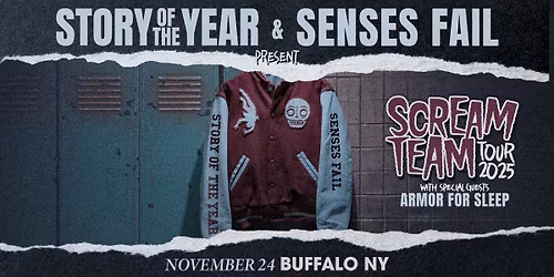 Story Of The Year & Senses Fail: The Scream Team Tour - Buffalo, NY