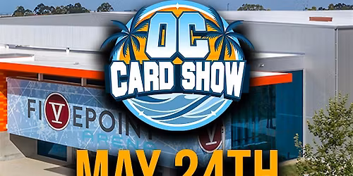 OC Card Show May 24th