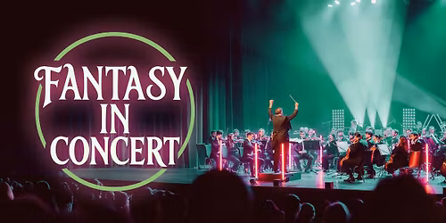 Fantasy in Concert \u2022 Epische Soundtracks aus Games, Film & Klassik