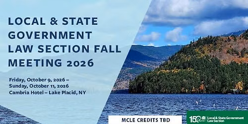 Local and State Government Law Section Fall Meeting 2026