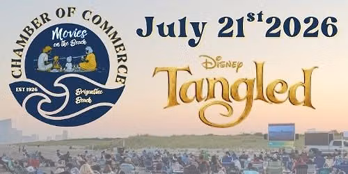 Disney\u2019s Tangled - Movies on the Beach - July 21, 2026