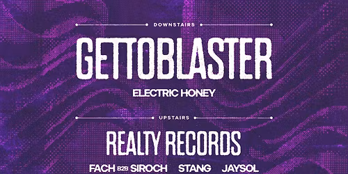 GETTOBLASTER x REALTY RECORDS