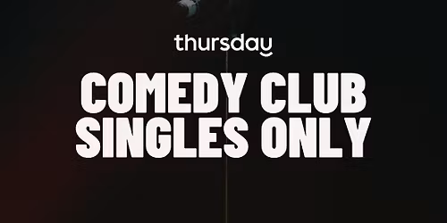 Thursday | Singles Comedy Night | Liverpool
