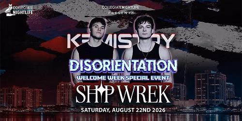 WELCOME WEEK DISORIENTATION: SHIP WREK @ KEMISTRY NIGHTCLUB