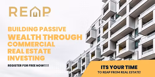Building passive wealth through Commercial Real Estate Investing