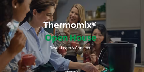 Thermomix Open House Taste, Learn & Connect!