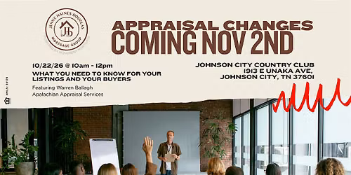 Real Estate Agents- Appraisal Changes Seminar - Northeast TN