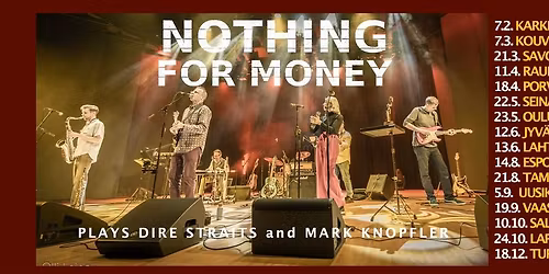 22.5. SEIN\u00c4JOKI, KALEVAN NAVETTA: NOTHING FOR MONEY PLAYS DIRE STRAITS & MARK KNOPFLER