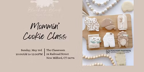 Mommin' Cookie Class