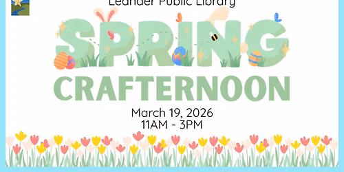 Spring Crafternoon (Ages 2-10)
