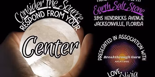 Consider the Source Respond from Your Center