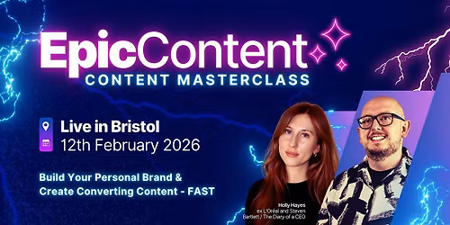 EPIC CONTENT - A Live Masterclass in Bristol