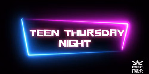 Teen Thursday Night