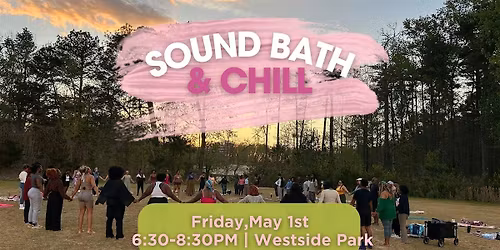 Sound Bath and Chill (Flower Moon)