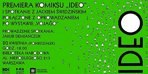 \u201eIdeo\u201d Jacka \u015awidzi\u0144skiego - premiera warszawska