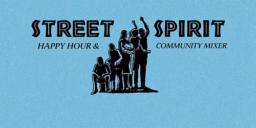 Street Spirit Happy Hour