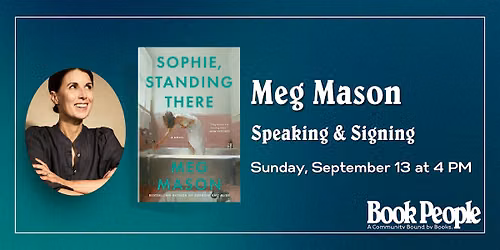 BookPeople Presents: Meg Mason - Sophie, Standing There