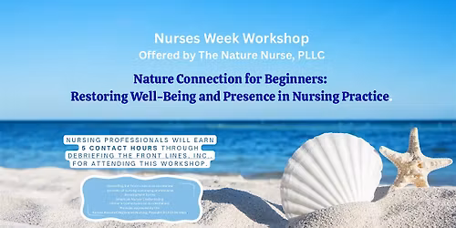 Nature Connection for Beginners: Restoring Well-Being & Presence in Nursing