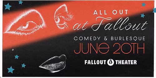 All Out at Fallout: Comedy and Burlesque