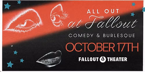 All Out at Fallout: Comedy and Burlesque