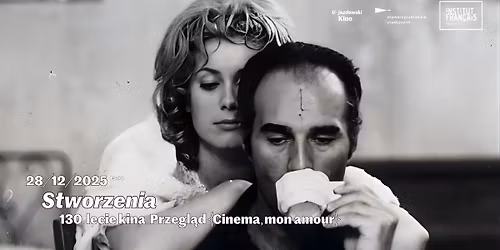 Stworzenia | Cinema, mon amour | 130-lecie Kina